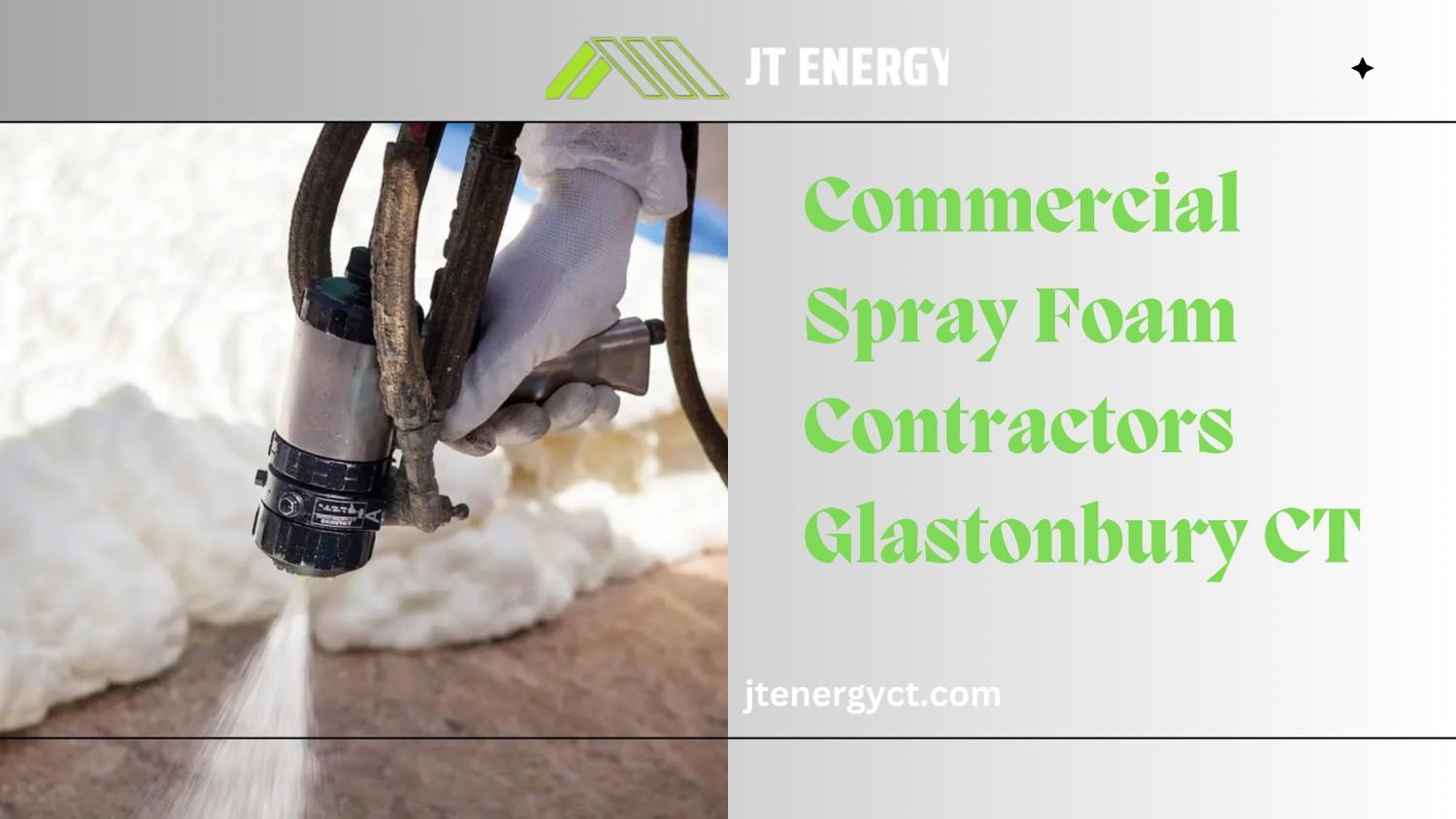 Commercial Spray Foam Contractors Glastonbury CT