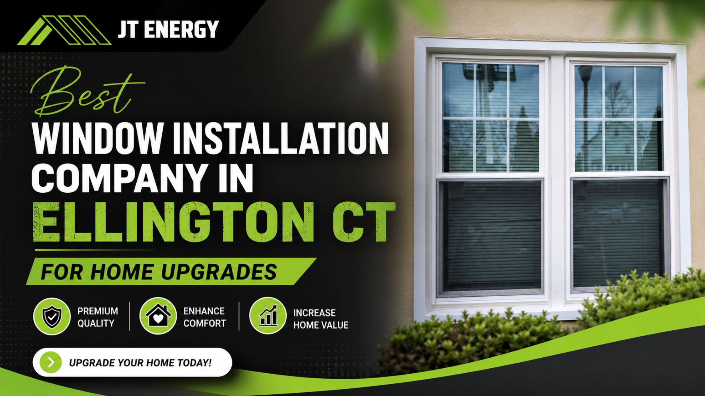 Best Window Installation Company in Ellington CT for Home Upgrades